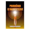 Priručnik iz radiestezije - 3. izmijenjeno i dopunjeno izdanje