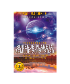 Proročanstvo - Buđenje planeta zemlje 2012. - 2030.