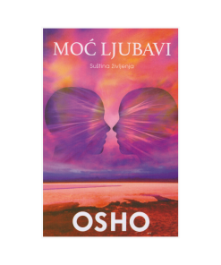 Moć Ljubavi - suština življenja