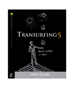 Transurfing 5 - Jabuke padaju u nebo
