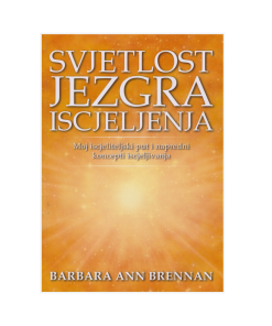 Svjetlost - jezgra iscjeljenja