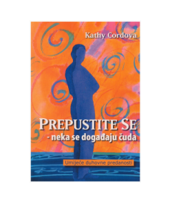 Prepustite se - neka se događaju čuda