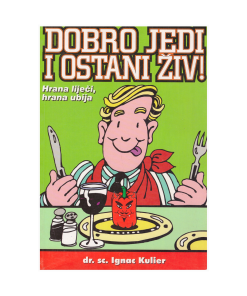 Dobro jedi i ostani živ!