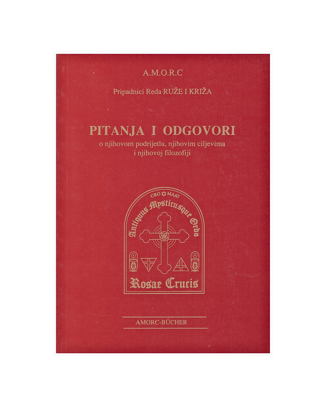 Pitanja i odgovori (Pripadnici Reda Ruže i Križa)