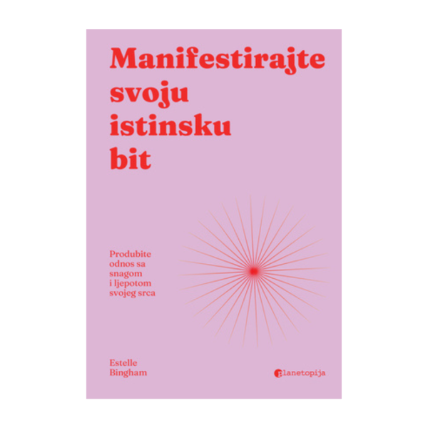 Manifestirajte svoju istinsku bit