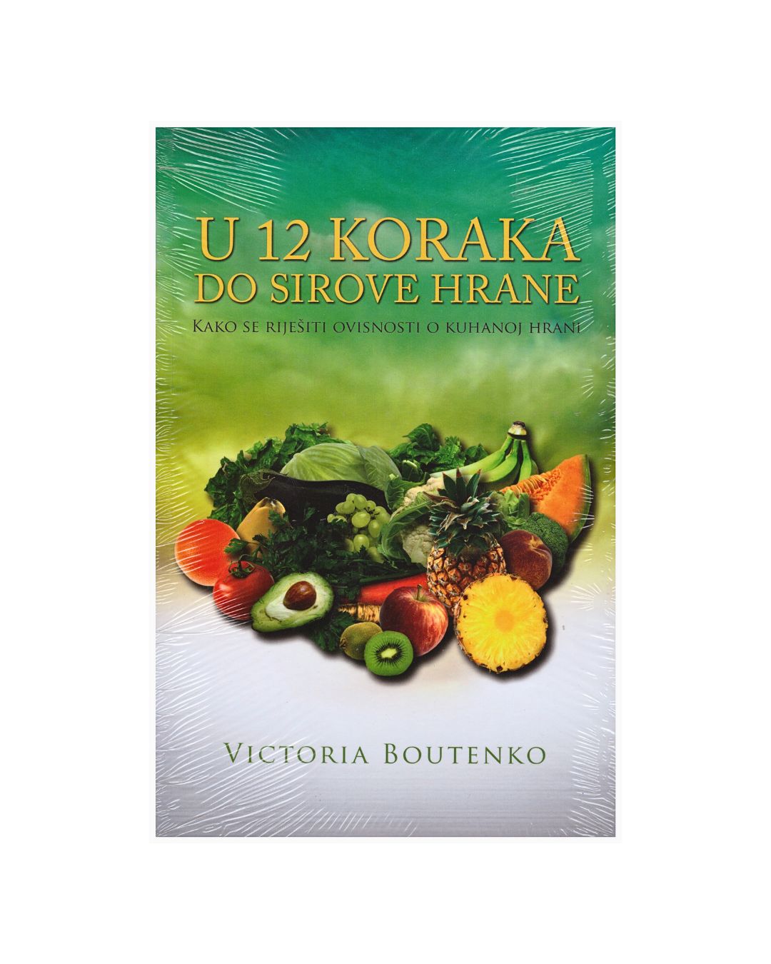 U 12 koraka do sirove hrane