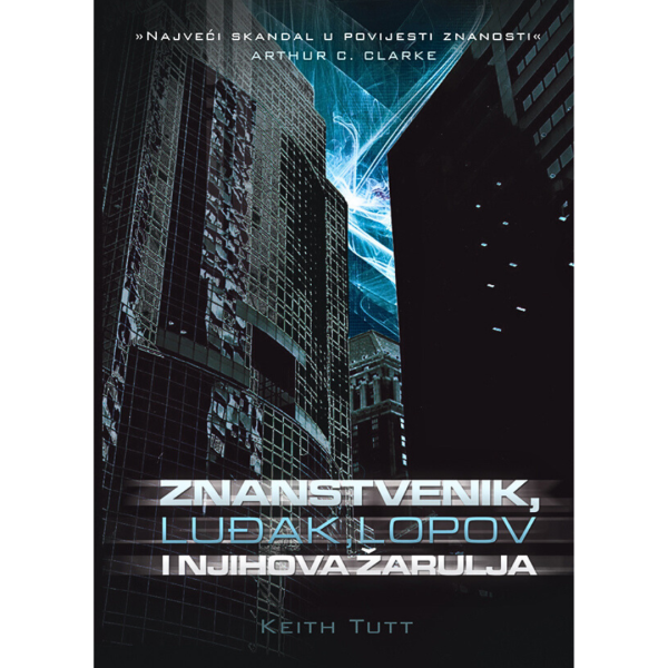 Znansvenik, luđak, lopov i njihova žarulja