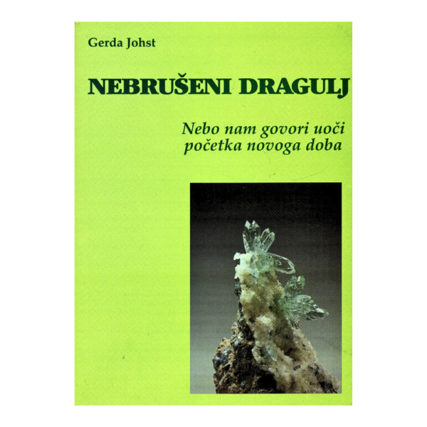 Nebrušeni dragulj - nebo nam govori