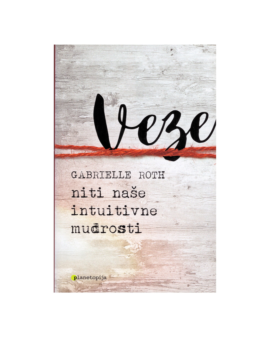 Veze - niti naše intuitivne mudrosti