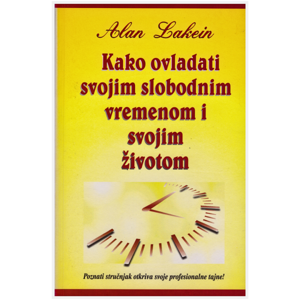 Kako ovladati svojim slobodnim vremenom i svojim životom